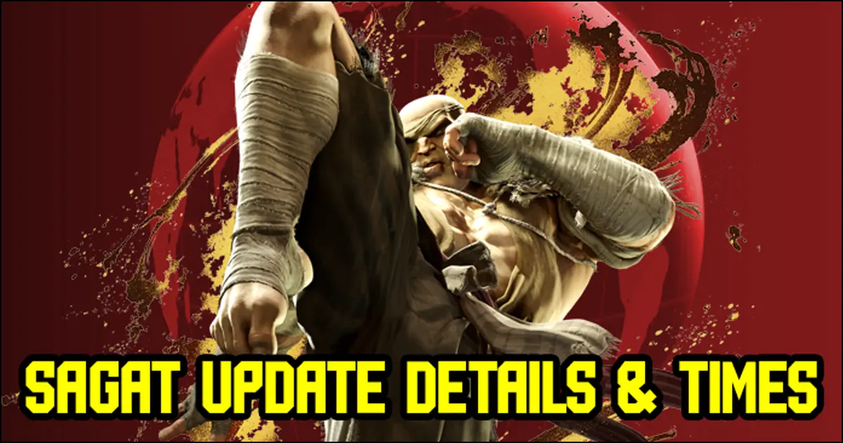 Sagat update and server maintenance times, new content, features and more for Street Fighter 6 - eventhubs.com